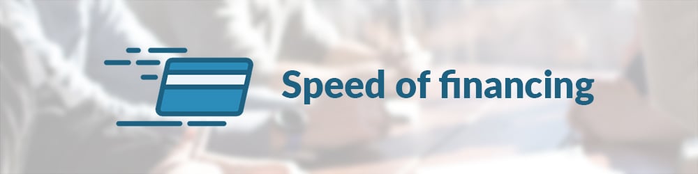 Speed of financing